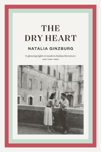 The Dry Heart: Natalia Ginzburg
